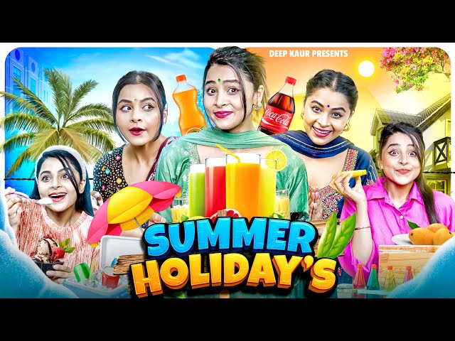Summer Holidays | Deep Kaur