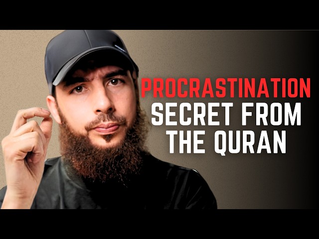 Islam’s Secret to Beating Procrastination Instantly