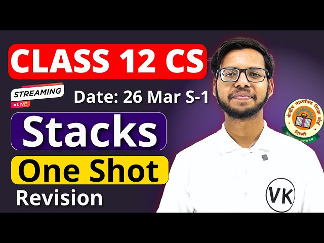 Stacks One Shot | Day 7 Class 12 Python | Class 12 Computer Science | Vishal