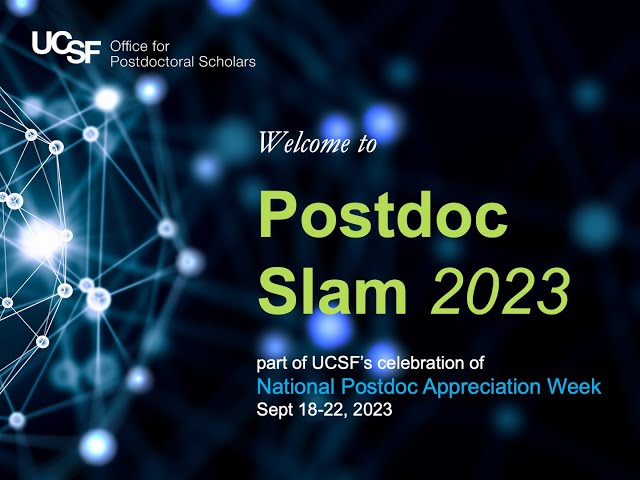 UCSF Postdoc Slam 2023
