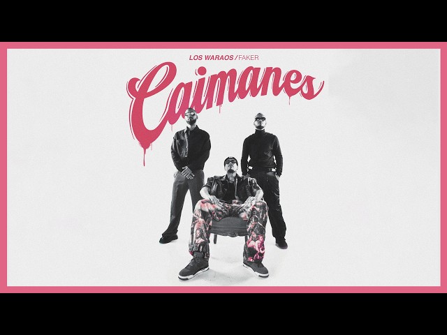 Los WaraOs, Faker - Caimanes (Video Oficial)