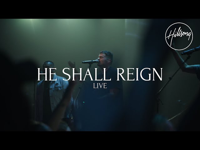 He Shall Reign (Live) - Hillsong Worship