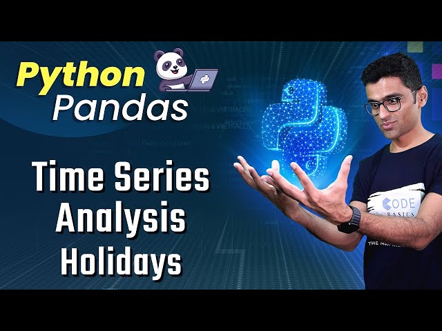 Pandas Time Series Analysis 3: Holidays
