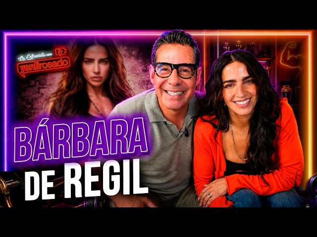BÁRBARA DE REGIL: LA HISTORIA QUE NUNCA CONTÓ | La entrevista con Yordi Rosado