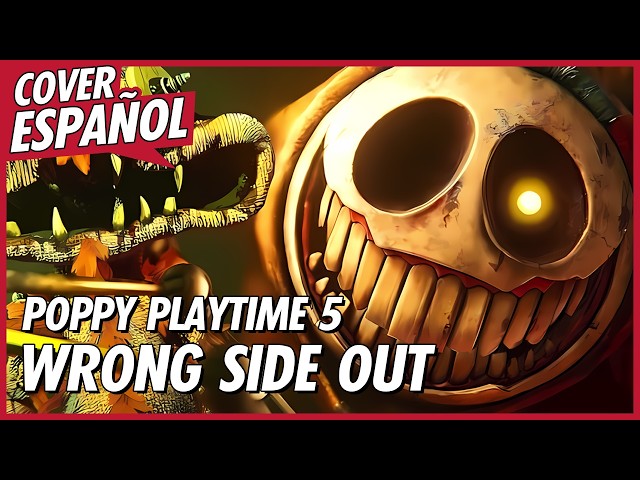 POPPY PLAYTIME 5 - WRONG SIDE OUT SONG in SPANISH | POPPY | CG5 Spanish Cover | David Delgado