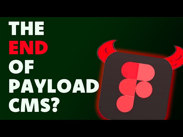 Figma Acquires Payload CMS. Is it THE END?