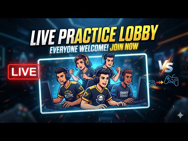 LIVE PRACTICE LOBBY| OPEN FOR ALL PLAYERS|