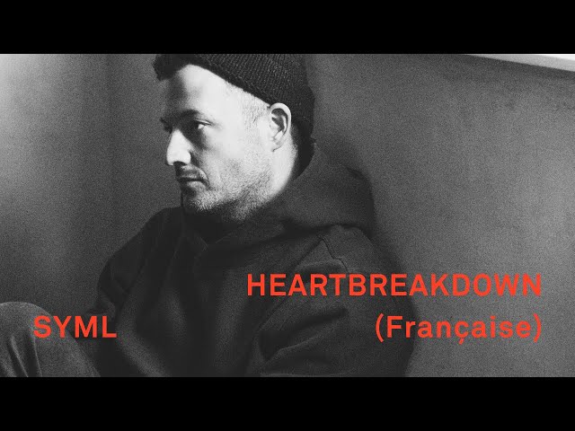 SYML - "Heartbreakdown" [Française Lyric Video]