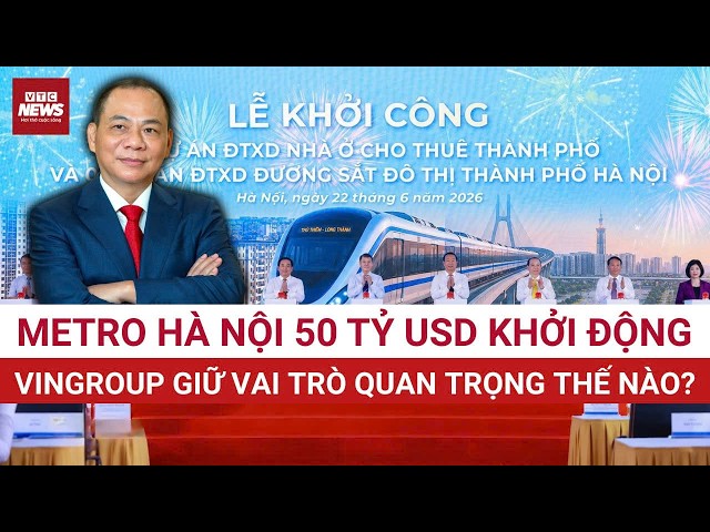 VinGroup Enters the "Metro Race": Hanoi's 5 Largest Urban Railway Lines Officially Underway