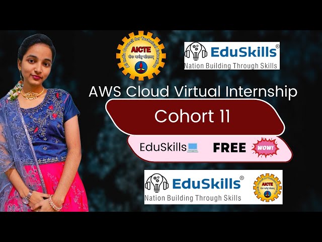AWS Cloud Virtual Internship | Cohort 11 | EduSkills Foundation Kickstart Your Cloud Journey #video