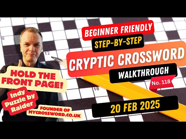 How to solve a Cryptic Crossword -  Walkthrough for beginners - Independent's Cryptic  - No.118