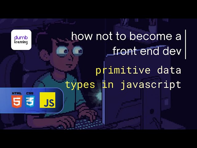 Primitive Data Types in Javascript | Front End Dev Part 46