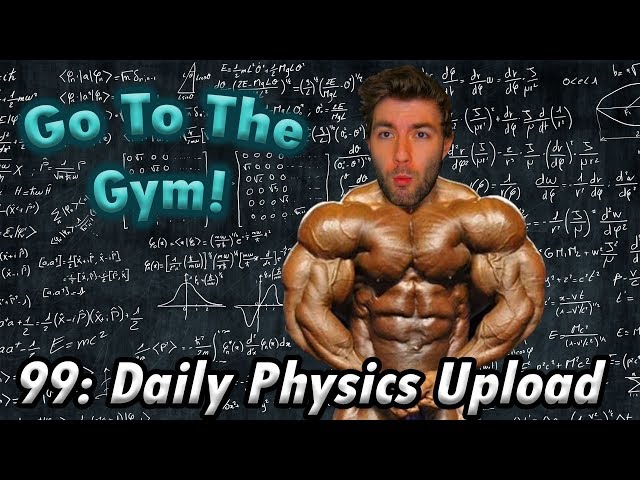 Why Physics Majors Should Go To The Gym