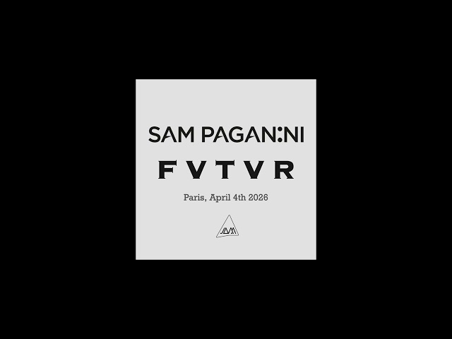 Sam Paganini @ FVTVR Paris (April 04th 2026)