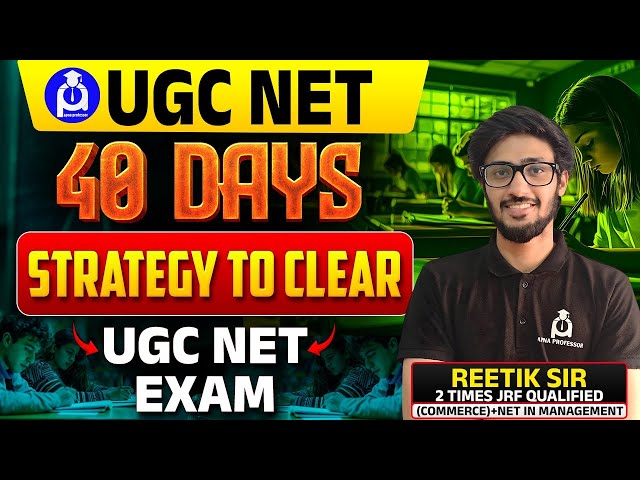 UGC NET: 40-Day Master Strategy to Crack the Exam