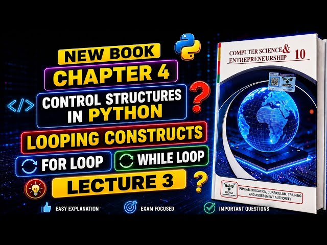 Class 10 Computer Science Chapter 4 | Looping Constructs Explained | While Loop & For Loop 