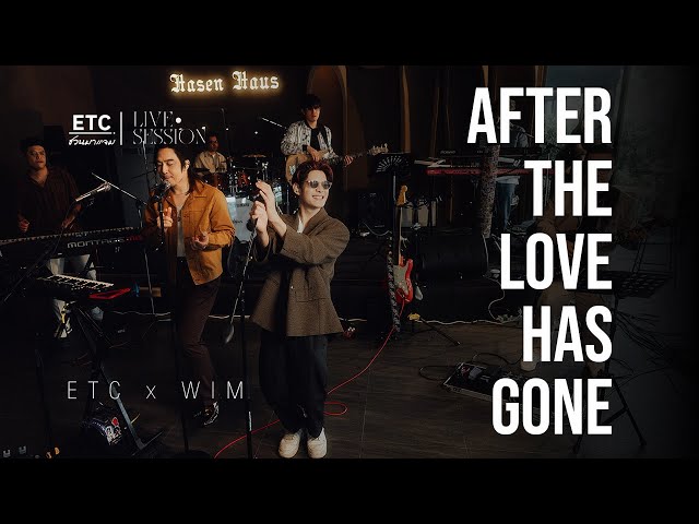 ETC ชวนมาแจม "After The Love Has Gone" l WIM
