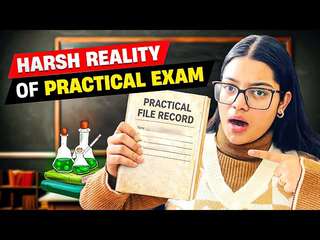 Class 12 Practical Exams Reality | The Harsh Truth Every Student Must Know