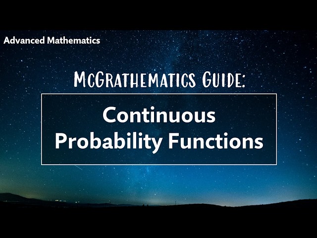 Continuous Probability Functions | HSC Advanced Mathematics