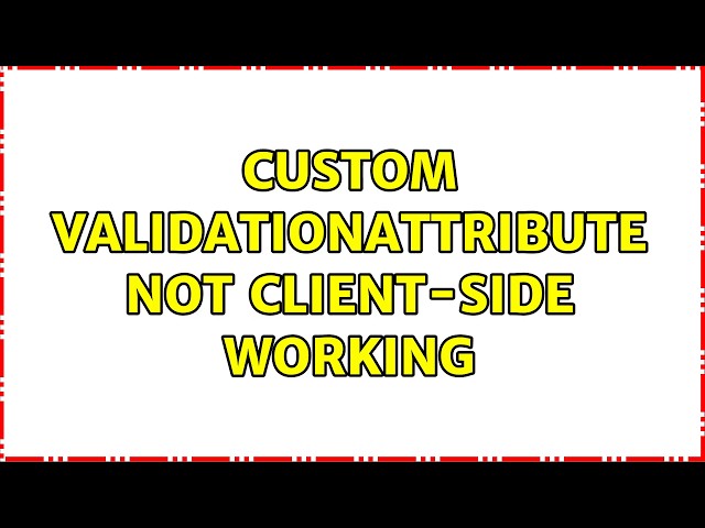Custom Validationattribute not client-side working