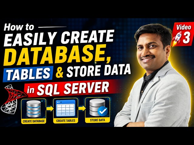 🚀 Video 3: How to Easily Create Database, Tables and Store Data in SQL Server