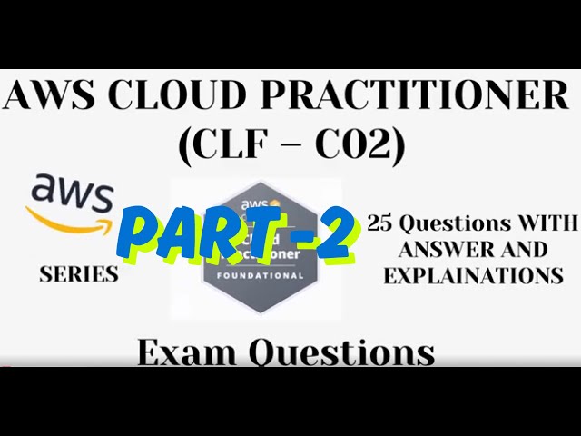 Part-2 (26 to 50), AWS Cloud Practitioner (CLF-C02) Practice Questions with Answers | Exam Prep 2025