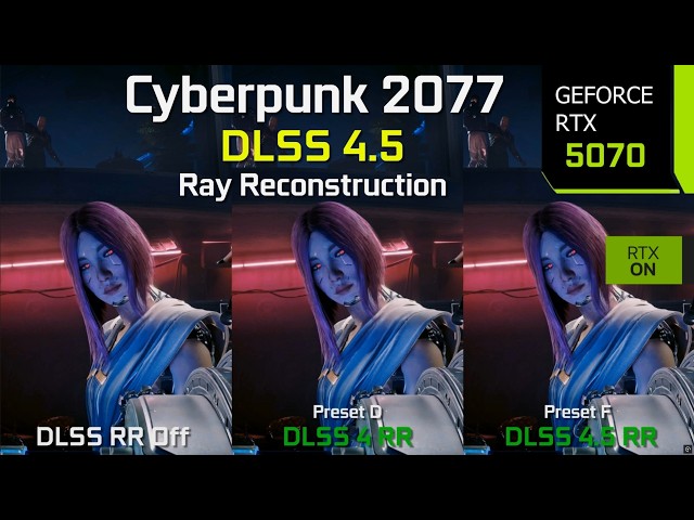Cyberpunk 2077 DLSS 4.5 Ray Reconstruction Comparison - Massive Image Quality Improvement | RTX 5070