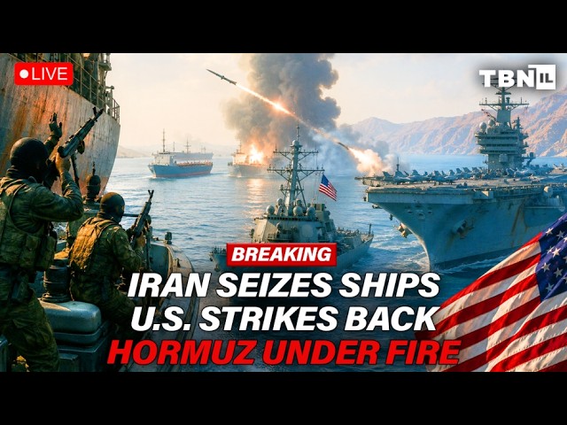 BREAKING: Iran Seizes Ships; U.S. Pounds in Hormuz; IDF On War Alert | TBN Israel