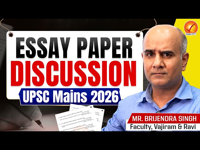 UPSC Mains 2026 Essay Paper Analysis| Difficulty Level, Theme| Complete Discussion by Vajiram & Ravi