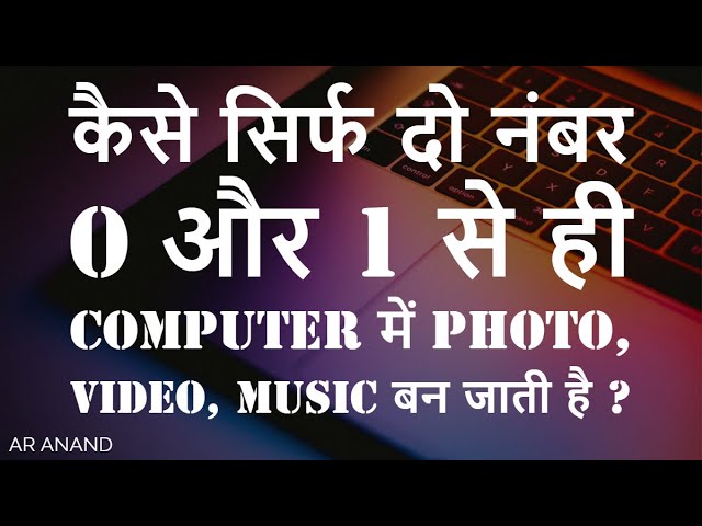 How 0 , 1 Binary Makes Everything In Computer? [Hindi]