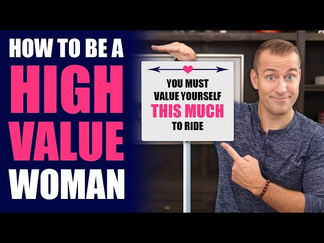 How to Be A High Value Woman That Men Desire | Relationship Advice For Women by Mat Boggs
