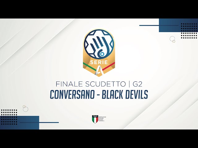 Serie A Gold [FINALE SCUDETTO | G2] | CONVERSANO - BLACK DEVILS