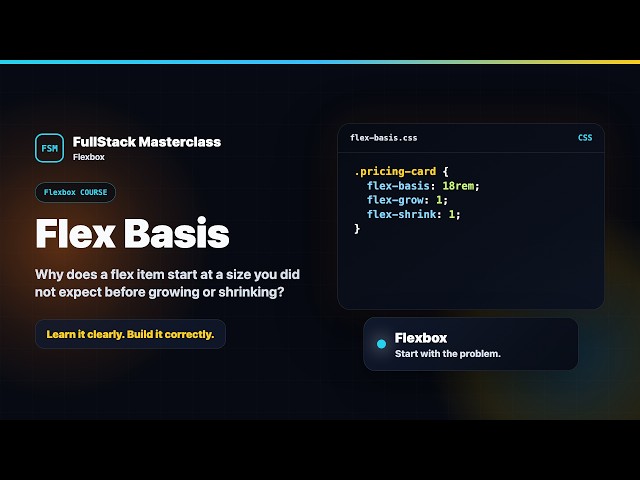 Flex Basis Explained | FullStack Masterclass Flexbox Course