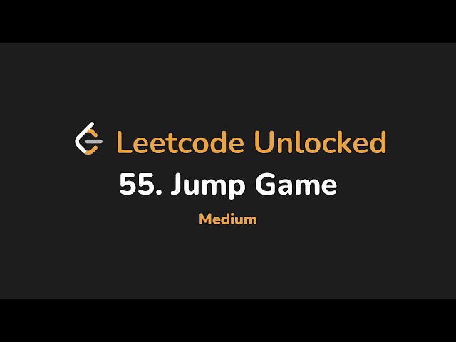 55. Jump Game | Leetcode Unlocked - Python
