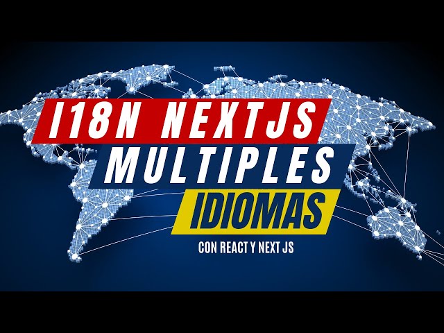 Internacionalización en Next.js paso a paso con i18n 🌍