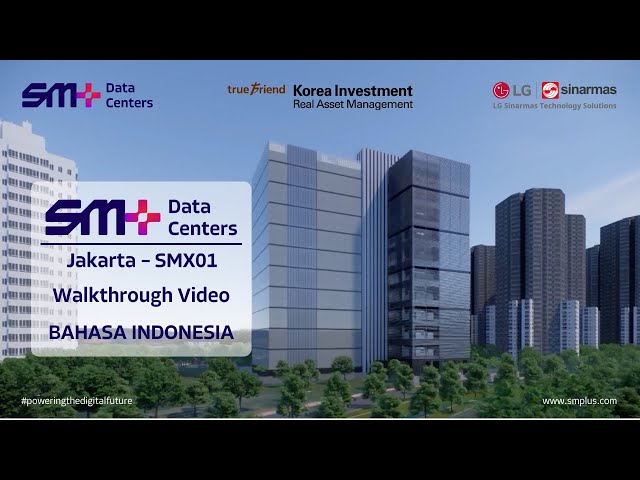 Sneak Peek into SM+ Data Centers | Jakarta – SMX01 (Bahasa Indonesia)