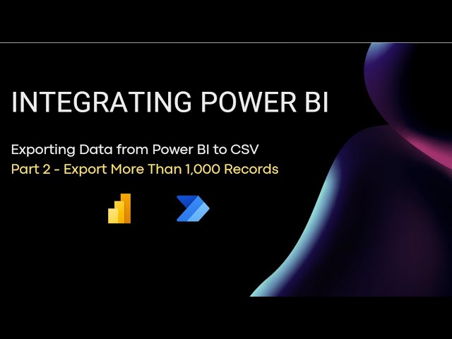 Exporting Power BI Data to a CSV File using Power Automate (more than 1,000 rows)