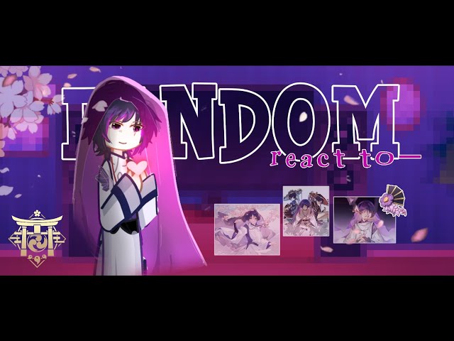 Fandom React to Wanderer | WIP | 2X | BY: Yuu