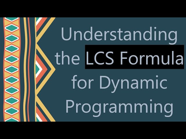 Understanding the LCS Formula for Dynamic Programming