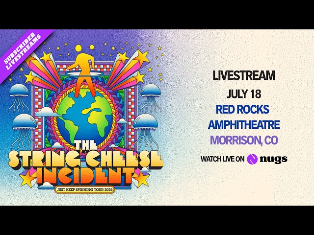 The String Cheese Incident 7/18/26 Red Rocks Amphitheatre, Morrison, CO