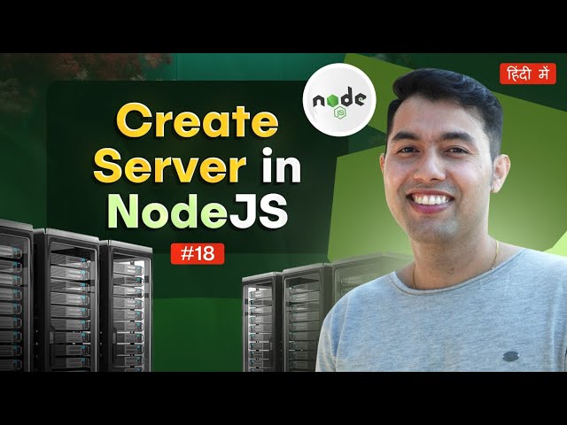 #18: Creating a Web Server in Node.js 🔥 HTTP Module in Node JS