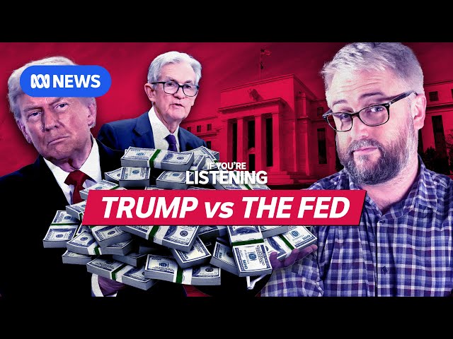 What happens if Trump takes over the Federal Reserve? | If You're Listening | ABC NEWS In-depth