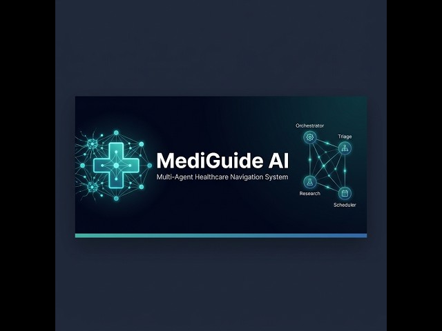MediGuide AI: A Multi-Agent Healthcare Navigation System | Kaggle Capstone project |Maruthi Sai Teja