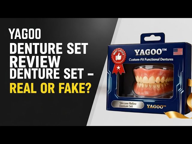 Yagoo Dentures Review ||  Legit Or Just Clever Marketing Scam?