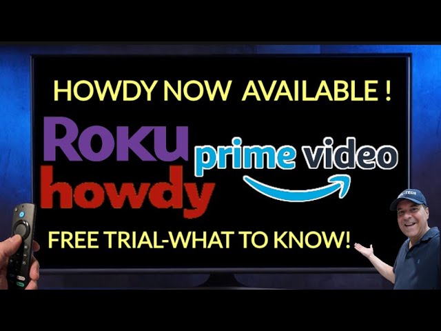 📢WOW! Roku Howdy AVAILABLE ON Prime Video Channels-FREE TRIAL🙌