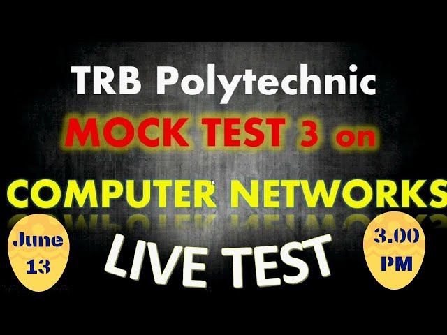 LIVE MOCK TEST | Mock Test 3 on COMPUTER NETWORKS | TRB Polytechnic CSE LIVE Mock Test