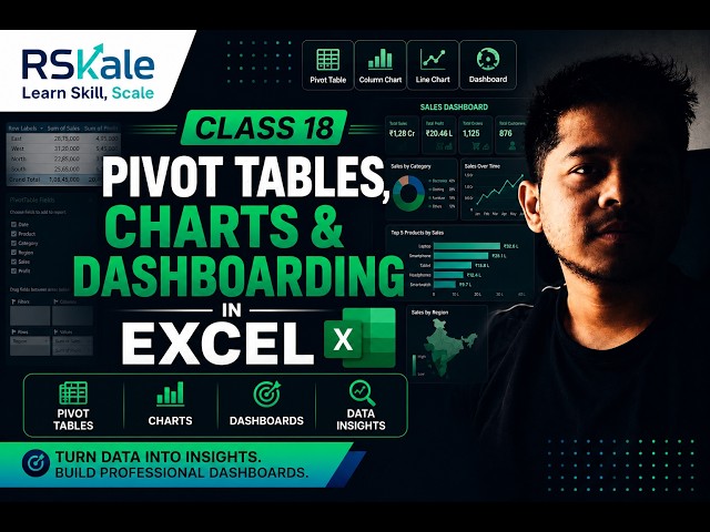 Excel Pivot Tables, Charts & Dashboarding Tutorial | Class 18 Data Analytics Bootcamp | RSkale