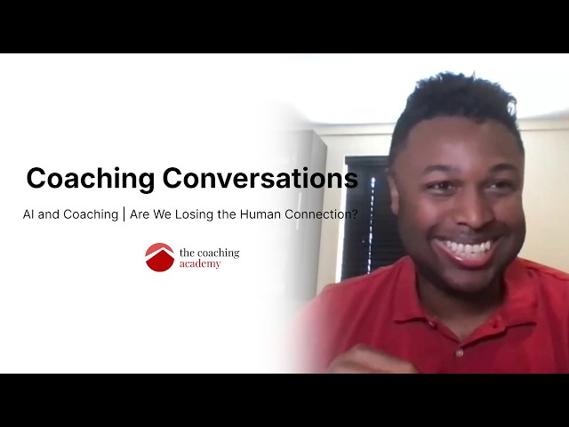 AI Ethics in Coaching — Are We Losing the Human Connection? | Coaching Conversations