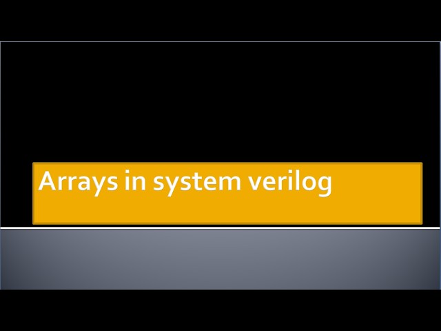 Arrays in System Verilog|System Verilog|Packed Array|Unpacked Array|Mixed Multidimensional Array