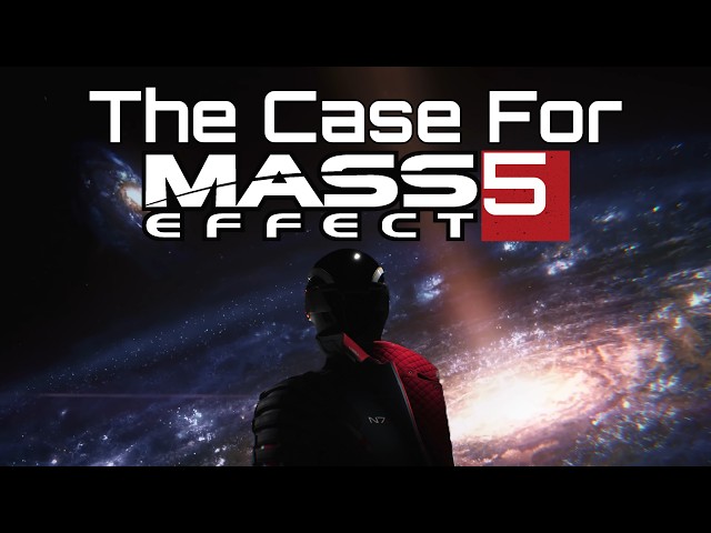 The Case For Mass Effect 5